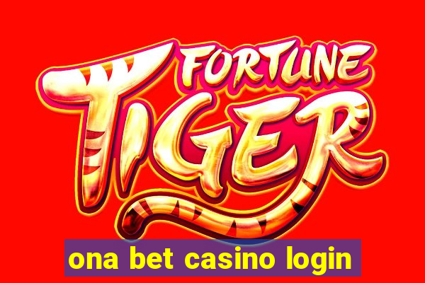 ona bet casino login